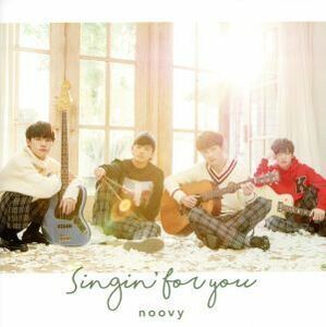 Singin’for you/Noovy