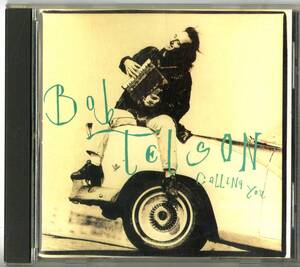 Bob Telson - Calling You / Warner Bros. / 9 45181-2 / 1993年 US盤 / 中古CD