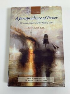 権力の法学 ビクトリア朝の帝国と法の支配　洋書/英語/イギリス/法律/歴史/政治【ta02g】