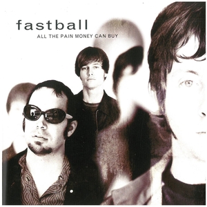 ファストボール(fastball) / ALL THE PAIN MONEY CAN BUY ディスクに傷有り CD