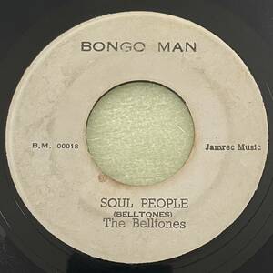 THE BELLTONES - SOUL PEOPLE / PRINCE JAZZBO - JAH DREAD (BONGO MAN)