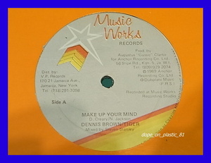 Dennis Brown / Tiger / Make Up Your Mind/ダンスホール/5点以上で送料無料、10点以上で10%割引!!!/12