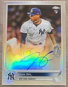 Luis Gil 2022 Topps Chrome 直筆サイン入りリフラクター ルーキーカード RC 499枚限定 MLB 新人王