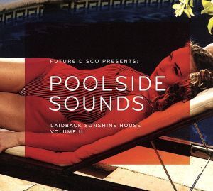 【輸入盤】Poolside Sounds Vol 3/(オムニバス)