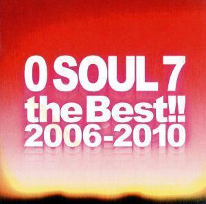 0 SOUL 7 the Best!! 2006-2010(初回限定盤)(DVD付)/0 SOUL 7