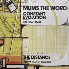 MUMS THE WORD / CONSTANT EVOLUTION