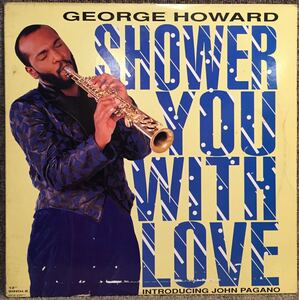 【レア/US盤/Soul/12】George Howard Shower You With Love / 試聴検品済