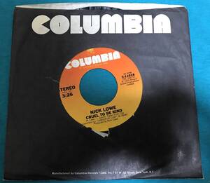 7”●Nick Lowe / Cruel To Be Kind USオリジナル盤 Columbia 3-11018 パブロック PUB ROCK 