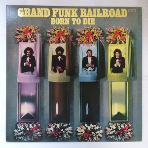 10042428;【美盤/国内盤】Grand Funk Railroad / Born To Die