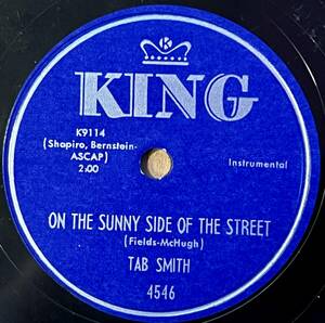 TAB SMITH KING On the Sunny Side Of The Street/ Tab’s Purple Heart