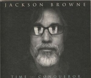 Jackson Browne【US盤 SSW CD】Time The Conqueror　 (Inside Recordings INR8092-3）2008年 / ジャクソン・ブラウン