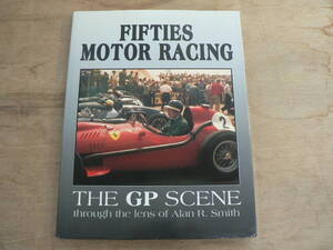 洋書 Fifties Motor Racing: The Gp Scene Through the Lens of Alan R. Smith Haynes 1990年初版