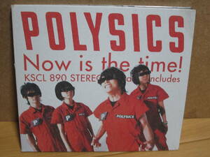 [X889] POLYSICS ポリシックス / Now is the time!