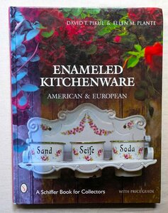 アンティーク エナメル加工 キッチン用品 500点 洋書 Enameled Kitchen Ware American And European 皿/鍋/ポット 食器 レトロ・デザイン