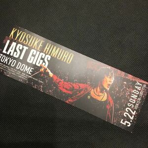 美品 氷室京介 メモリアルチケット LAST GIGS 5.22 東京ドーム