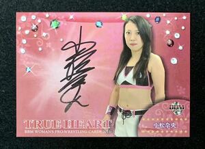 BBM 2013 女子プロレスカード TRUE HEART 小松奈央 直書き 直筆サインカード