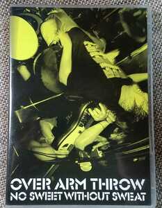 ♪OVER ARM THROW オーバー・アーム・スロー【NO SWEET WITHOUT SWEAT】2DVD♪