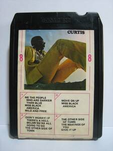 【8トラックテープ】 CURTIS MAYFIELD / CURTIS US版 カーティス・メイフィールド カーティス MOVE ON UP 収録