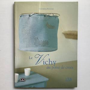 手芸本 ■ARTBOOK_FLEAMA■ 62-060★ 送料無料 刺繍 DMC ギンガムチェックのクロスステッチ フランス 刺しゅう Le Vichy au point de croix