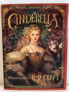 Cinderella ハードカバー 絵本, 洋書 シンデレラ キヌコ・ヤマベ・クラフト