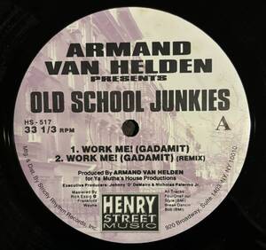 Armand Van Helden Presents Old School Junkies - Work Me! (Gadamit) 90s ハウス