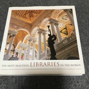 洋書写真集　THE MOST BEAUTIFUL LIBRARIES IN THE WORLD