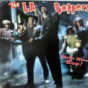 【Soul LP】L.A. Boppers / Make Mine Bop!