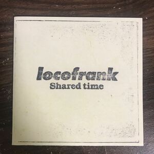 E575 中古CD100円 locofrank Shared time