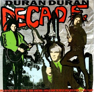 Duran Duran＜デュラン・デュラン＞「Decade」ベスト盤CD＜Girls on Film、Is There Something I Should Know?、The Reflex、他収録＞