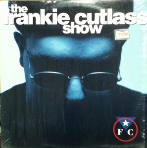 【廃盤LP】Frankie Cutlass / The Frankie Cutlass Show