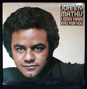 LP/JOHNNY MATHIS/I ONLY HAVE EYES FOR YOU/PC 34117/ジョニー・マティス