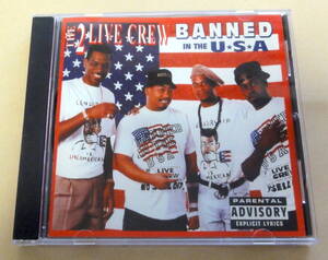 The 2 Live Crew / Banned In The U.S.A. CD Miami Bass Music Hip Hop マイアミベースミュージック ヒップホップ