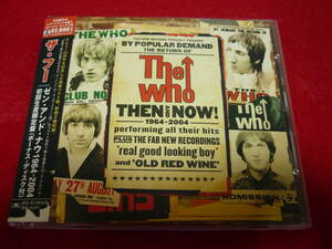 THE WHO/THEN AND NOW 1964-2004★ザ・フー/ゼン・アンド・ナウ1964-2004★国内盤/2CD/解説歌詞対訳付/初回生産限定盤/全25曲