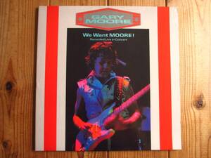 オリジナル / Gary Moore / ゲイリームーア / We Want Moore! / 10 Records / GMDL1 / 2LP / UK盤