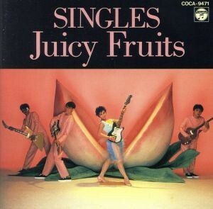 ＳＩＮＧＬＥＳ／ジューシィ・フルーツ