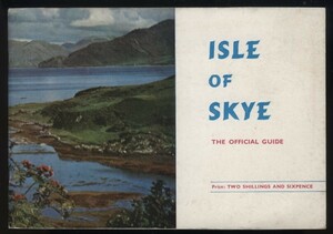 ISLE OF SKYE イギリス スカイ島 観光案内 英文公式ガイド1冊 　検:英国スコットランドインナーヘブリディーズ諸島 ホテル 歴史 ウィスキー