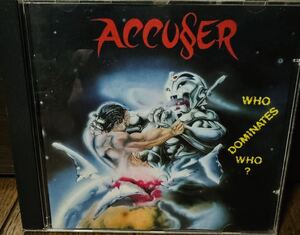 Accuser Who Dominates Who? 1989年スラッシュメタル 1997年正規オーストリア盤廃盤レア　kreator metallica sodom xentrix protector