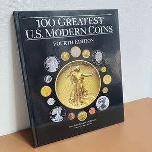 コイン関連書籍 100 グレイテスト・US・モダン・コインズ / 100 GREATEST U.S. MODERN COINS