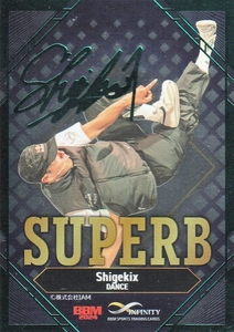 24 BBM Infinity Superb パラレル Shigekix(71/90)