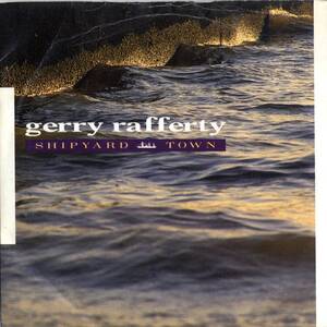 Gerry Rafferty 「Shipyard Town/ Heart