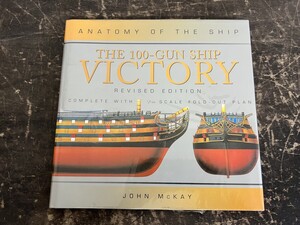 美品！THE 100-GUN SHIP VICTORY ビクトリー Anatomy of the ship 帆船/帆船模型 JOHN McKAY REVISED EDITION 洋書