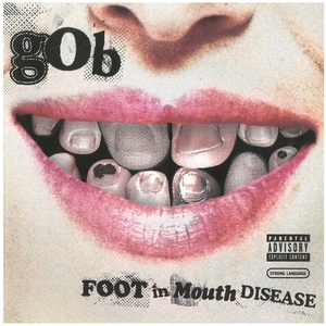 ゴブ(gob) / FOOT in Mouth DISEASE ディスクに傷有り CD