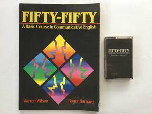  FIFTY-FIFTY A Basic Course in Communicative English/ 英会話テキストと カセットテープ/初級の中 