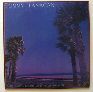 ◆ TOMMY FLANAGAN / Something Borrowed, Something Blue ◆ Galaxy GXY-5110 (promo) ◆