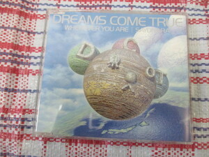 ★CD　DREAMS COME TRUE★　～WHEREVER YOU ARE /SAYONARA～♪