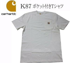 新品 ◆カーハート ◆carhartt 半袖 Ｔシャツ ◆K87 ポケット付 Tee ◆シロ ◆(S) カットソー 大き目 メンズ レディース ◆全国送料無料