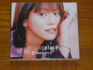 FAVORITE BLUE　CD「Missing place」