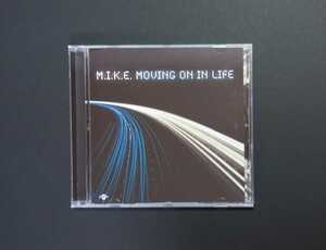 M.I.K.E. / MOVING ON THE LIFE