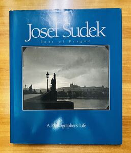 ヨゼフ・スデック　Josef Sudek: A Photographer