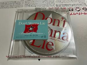 B’z Don’t Wanna Lie ballad version CD